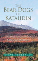 The Bear Dogs of Katahdin