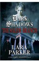 Dark Shadows: The Salem Branch
