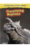 Classifying Reptiles: (Classifying Living Things)