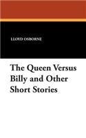 The Queen Versus Billy and Other Short Stories