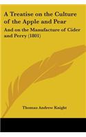 Treatise on the Culture of the Apple and Pear