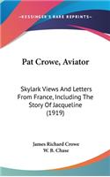 Pat Crowe, Aviator