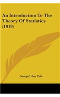 Introduction To The Theory Of Statistics (1919)