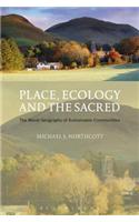 Place, Ecology and the Sacred