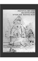 Medieval Art and Architecture After the Middle Ages