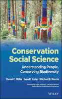 Conservation Social Science: Understanding People, Conserving Biodiversity