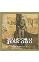 The Survival Of Juan Oro