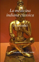 La medicina indiana classica (&#256;yurveda)