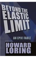 Beyond The Elastic Limit: An Epic Fable(English)