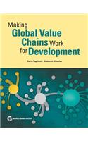 Making Global Value Chains Work for Development