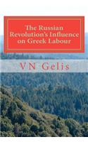 Russian Revolutions Influence on Greek Labour