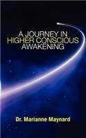 Journey in Higher Conscious Awakening