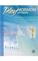 Play Mormon Hymns, Bk 1