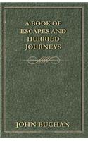 A Book of Escapes and Hurried Journeys