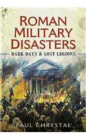 Roman Military Disasters