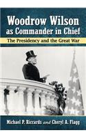 Woodrow Wilson as Commander in Chief