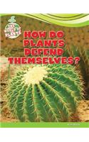 How Do Plants Defend Themselves?