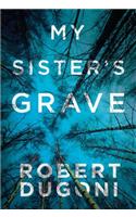 My Sister's Grave: (1 Tracy Crosswhite)