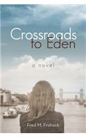 Crossroads to Eden