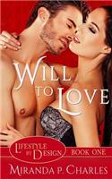 Will To Love (Lifestyle by Design Book 1)