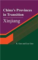 China's Provinces in Transition: Xinjiang