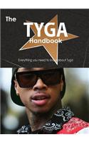 The Tyga Handbook - Everything You Need to Know about Tyga