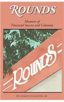 Rounds- Memoirs of Financial Success and Calamity