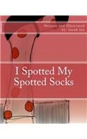 I Spotted My Spotted Socks