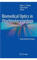 Biomedical Optics in Otorhinolaryngology