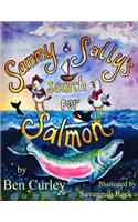 Sammy and Sally's Search for Salmon: Sammy and Sally's search for Salmon is a beautifully illustrated book about the life cycle of the Chinook or King Salmon. Two lively seagulls bring (English)