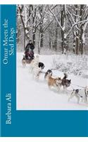 Omar Meets the Sled Dogs