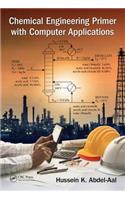 Chemical Engineering Primer with Computer Applications