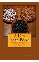 Dry Bean Book: Information, Recipes and Folklore(English)