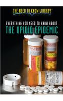 Everything You Need to Know about the Opioid Epidemic