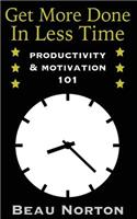 Get More Done In Less Time