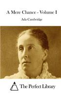 A Mere Chance - Volume I