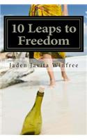 10 Leaps to Freedom