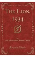 The Lion, 1934, Vol. 1 (Classic Reprint)