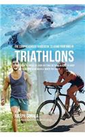 The Comprehensive Guidebook to Using Your RMR in Triathlons: Learn How to Speed up Your Resting Metabolic Rate to Drop Fat and Generate Lean Muscle When You Sleep(English)