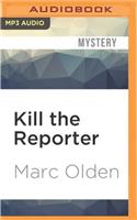 Kill the Reporter: (Harker File)