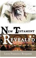 New Testament Revealed
