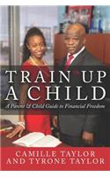 Train Up a Child