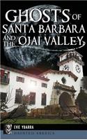 Ghosts of Santa Barbara and the Ojai Valley