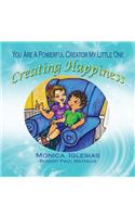 Creating Happiness
