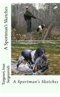 A Sportman s Sketches: (English)