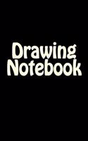 Drawing Notebook: Sketching Journal