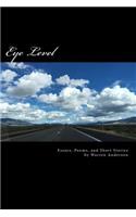 Eye Level: Essays, Poems, and Short Stories