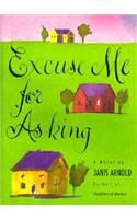 Excuse Me for Asking