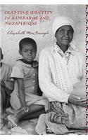 Crafting Identity in Zimbabwe and Mozambique
