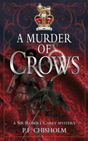 A Murder of Crows: A Sir Robert Carey Mystery